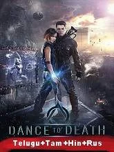Dance to Death (2017) BRRip [Telugu + Tamil + Hindi + Rus] Dubbed